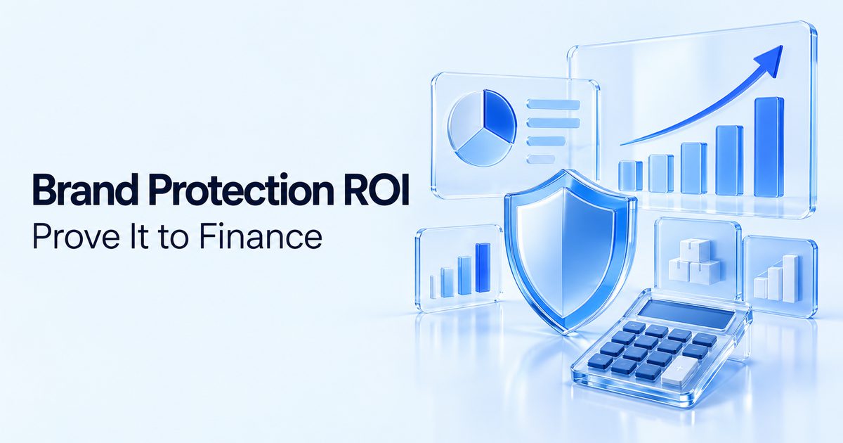 How to Prove Brand Protection ROI to Finance
